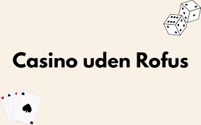 Bedste casino uden ROFUS i Danmark 2128623958 Bedste casino uden ROFUS i Danmark 2128623958
