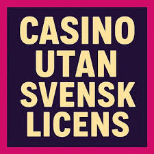 Minsta Insättning Casino Utan Svensk Licens - En Guid Till Bästa Valen Minsta Insättning Casino Utan Svensk Licens - En Guid Till Bästa Valen
